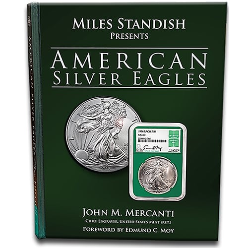 American Silver Eagles Bullion Coin Program A Guide to the U.S 3rd Edition 