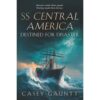 SS Central America Destined For Disaster Written and Signed by Casey Gaunt